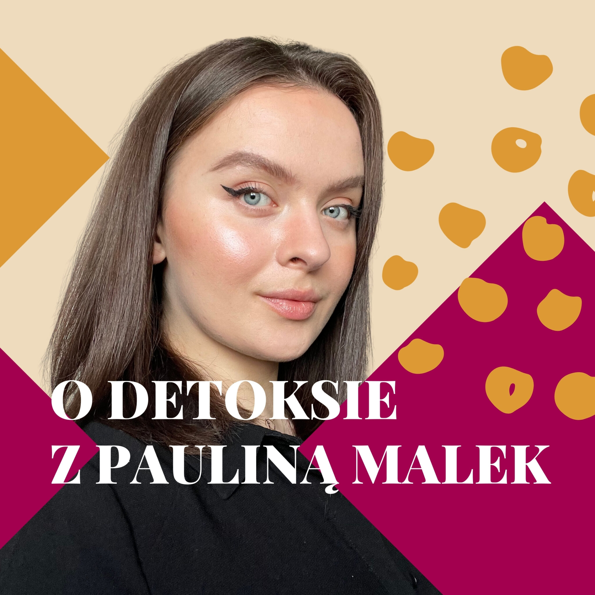 Skuteczny detoks - Paulina Malek w rozmowie z Ulą galantalala.pl
